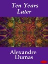Ten Years Later (eBook): d'Artagnan Romance Series, Book 4